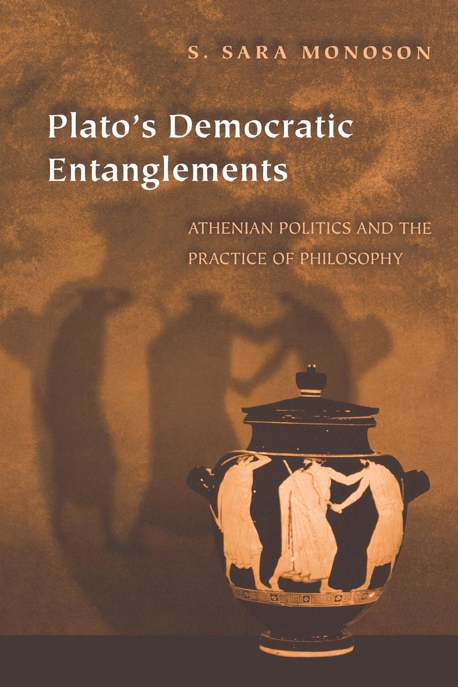 Cover: 9780691158587 | Plato's Democratic Entanglements | S. Sara Monoson | Taschenbuch