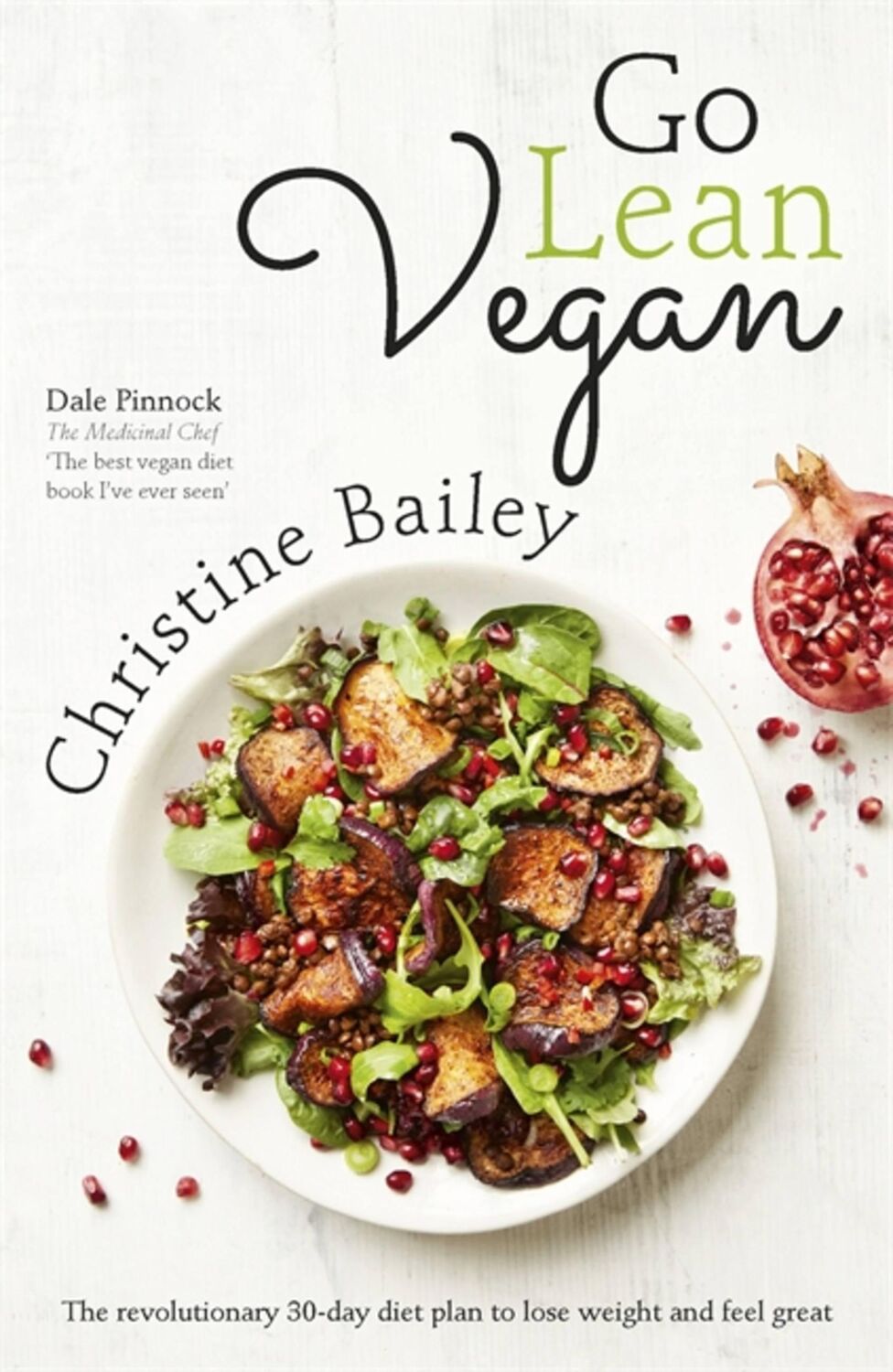 Cover: 9781473642089 | Go Lean Vegan | Christine Bailey | Taschenbuch | Englisch | 2017