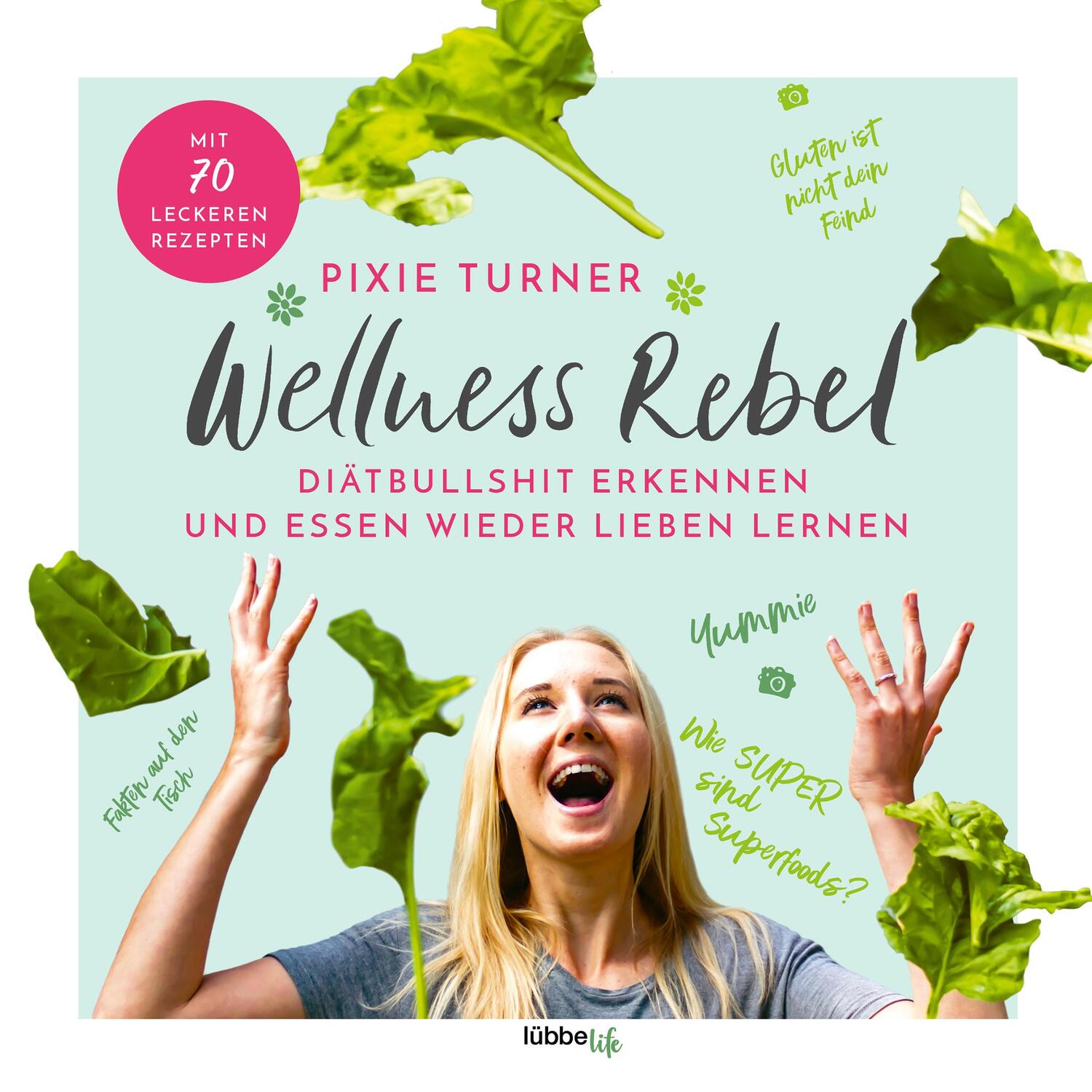 Cover: 9783431070026 | Wellness Rebel. Diätbullshit erkennen und Essen wieder lieben lernen