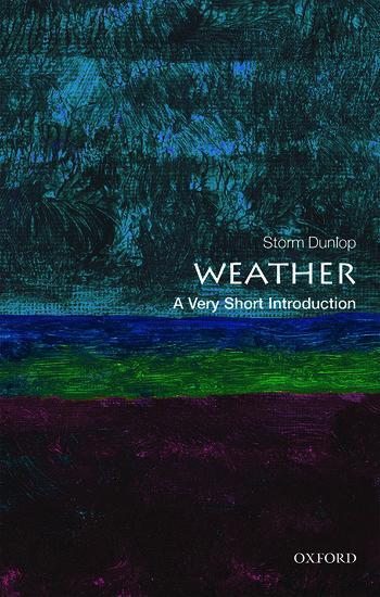 Cover: 9780199571314 | Weather: A Very Short Introduction | Storm Dunlop | Taschenbuch | 2017