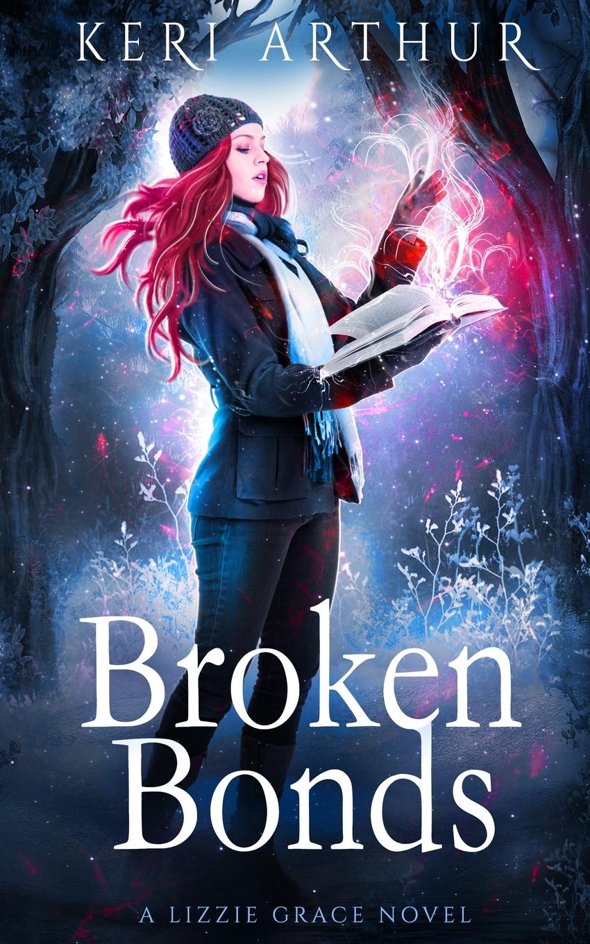 Cover: 9780648768753 | Broken Bonds | Keri Arthur | Taschenbuch | The Lizzie Grace Series