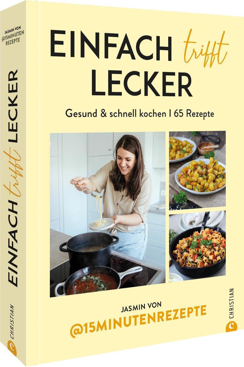 Cover: 9783959616003 | Einfach trifft lecker | Gesund &amp; schnell kochen I 65 Rezepte | Buch