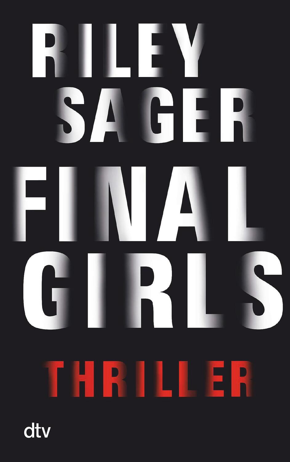 Cover: 9783423217309 | Final Girls | Riley Sager | Taschenbuch | 416 S. | Deutsch | 2018