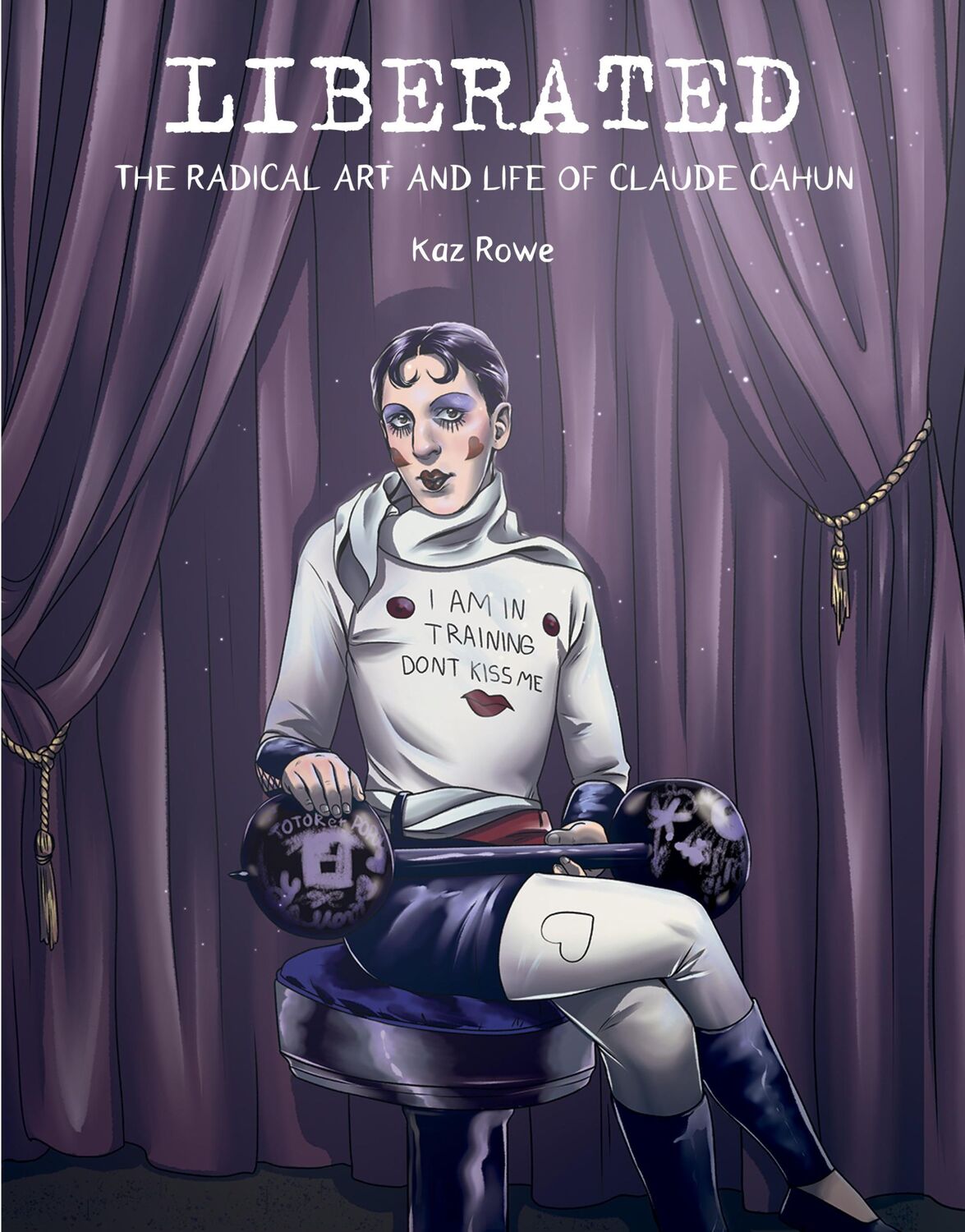 Cover: 9781947440074 | Liberated | The Radical Art and Life of Claude Cahun | Kaz Rowe | Buch