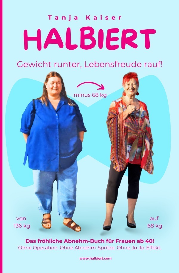 Cover: 9783818720728 | Halbiert. Gewicht runter, Lebensfreude rauf! | Tanja Kaiser | Buch