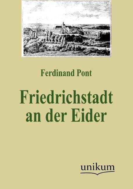 Cover: 9783845723907 | Friedrichstadt an der Eider | Ferdinand Pont | Taschenbuch | Paperback