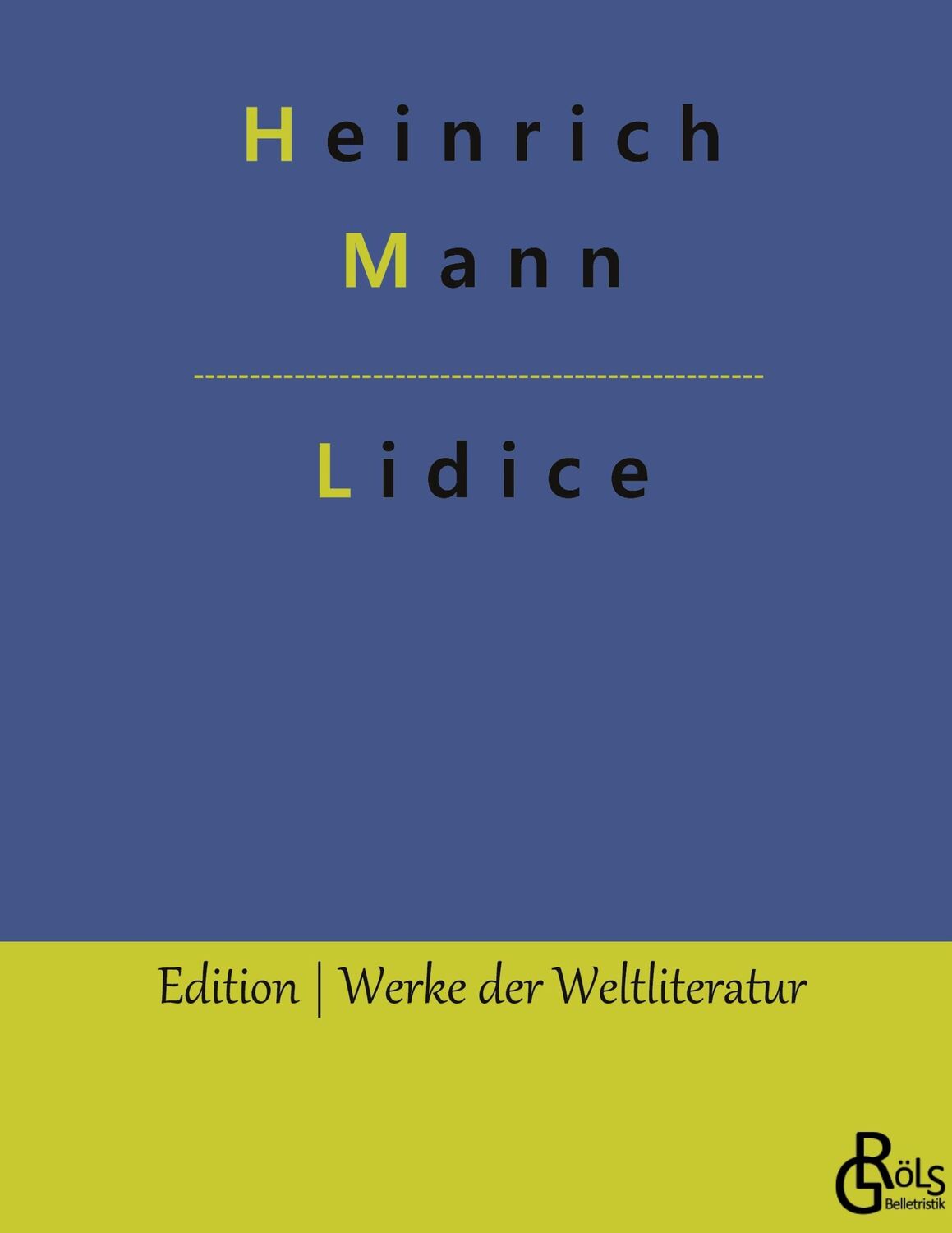 Cover: 9783988289957 | Lidice | Heinrich Mann | Buch | HC gerader Rücken kaschiert | 276 S.