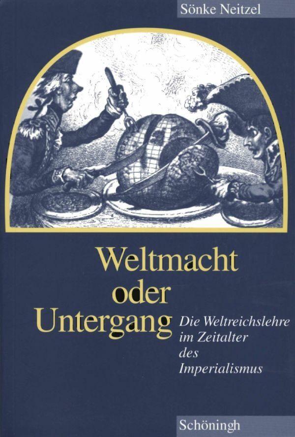 Cover: 9783506761026 | Weltmacht oder Untergang | Sönke Neitzel | Taschenbuch | 453 S. | 2000