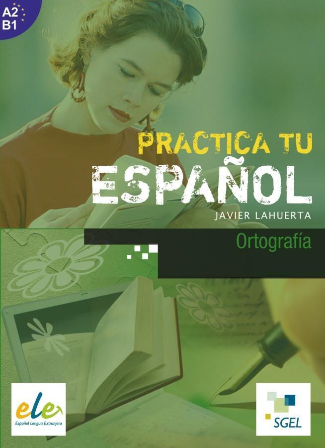 Cover: 9783193045003 | Ortografía | Practica tu español, Nivel A2/B1, Practica tu español