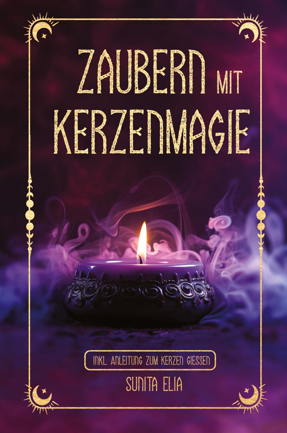 Cover: 9783903505131 | Zaubern mit Kerzenmagie | Sunita Elia | Buch | 136 S. | Deutsch | 2024