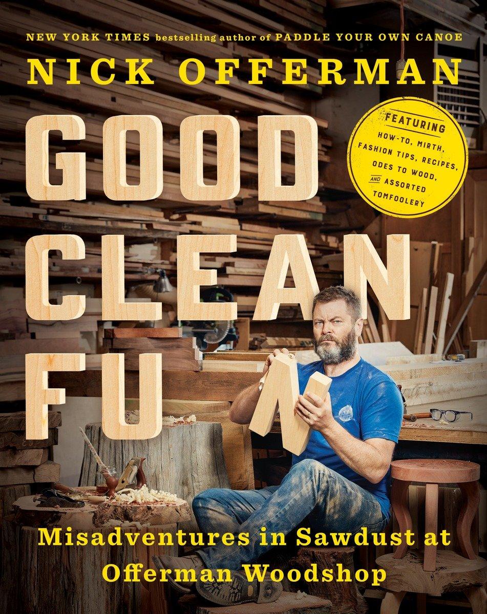 Cover: 9781101984659 | Good Clean Fun | Misadventures in Sawdust at Offerman Woodshop | Buch