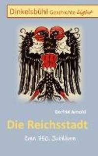 Cover: 9783759714008 | Die Reichsstadt | Dinkelsbühl Geschichte light | Gerfrid Arnold | Buch