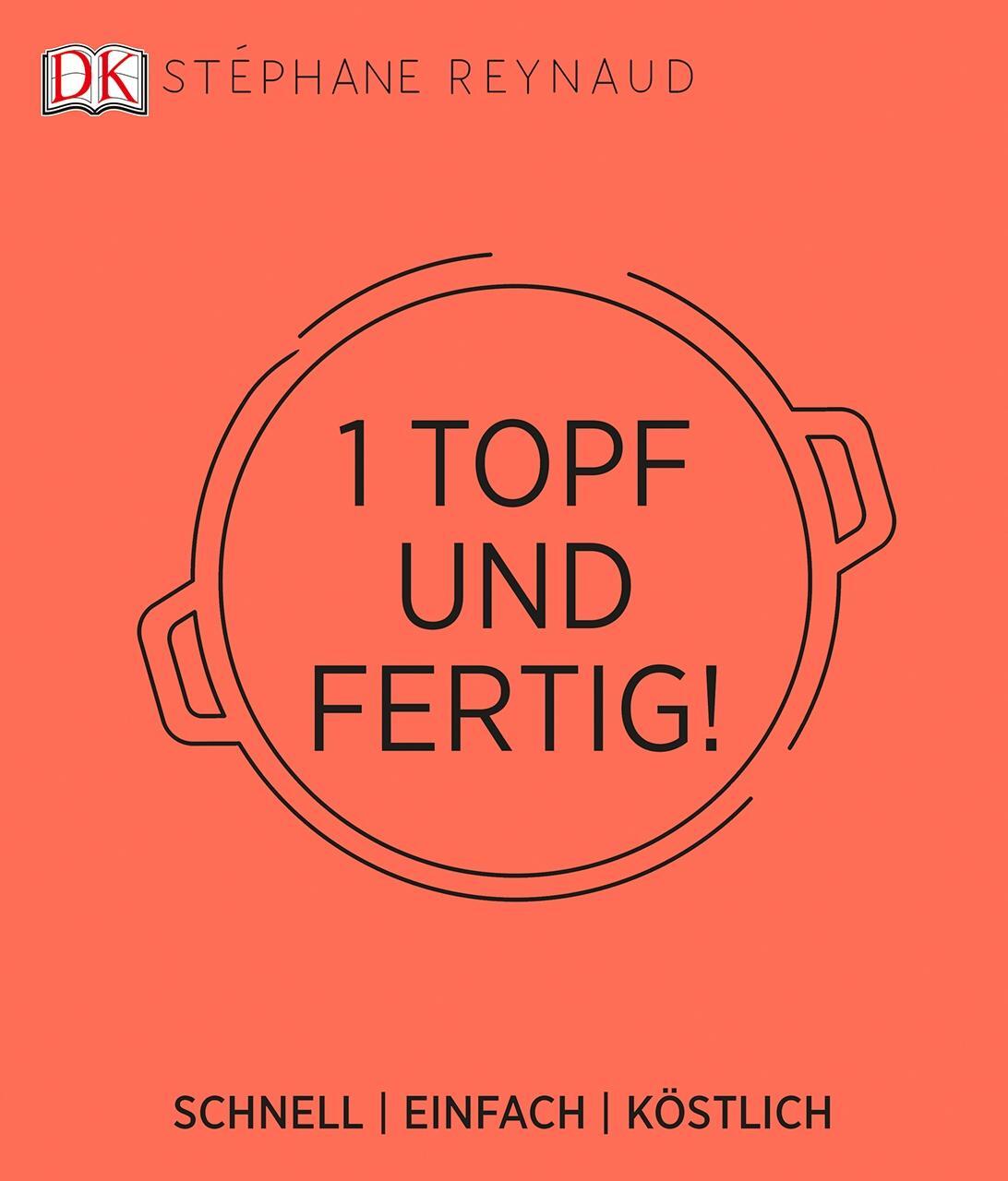 Cover: 9783831033607 | Ein Topf und fertig! | Schnell - einfach - köstlich | Stéphane Reynaud