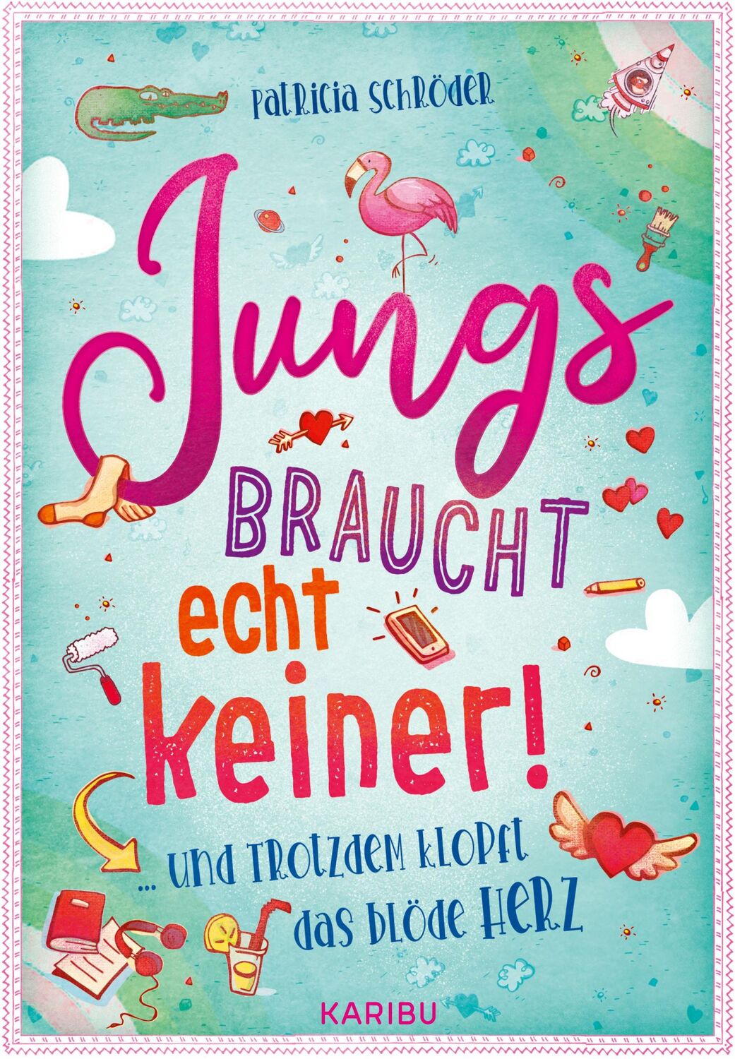 Cover: 9783961293919 | Jungs braucht echt keiner! (Band 2) ... und trotzdem klopft das...