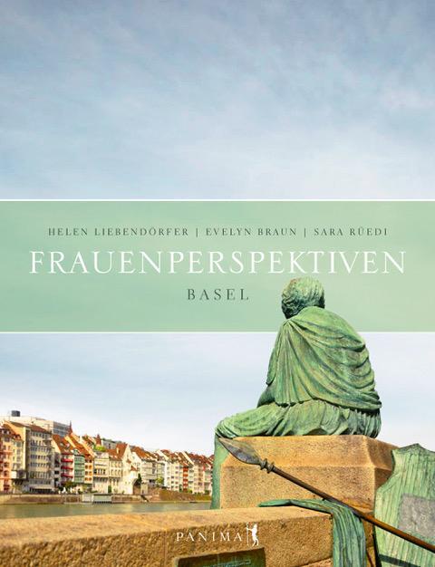 Cover: 9783982012674 | Frauenperspektiven Basel | Helen Liebendörfer (u. a.) | Buch | 384 S.