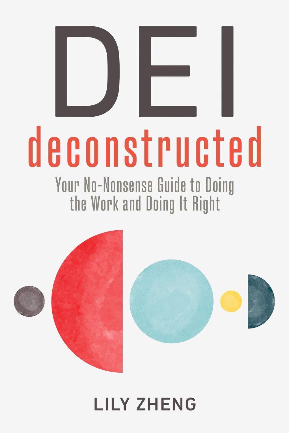 Cover: 9781523002771 | Dei Deconstructed | Lily Zheng | Buch | Einband - fest (Hardcover)