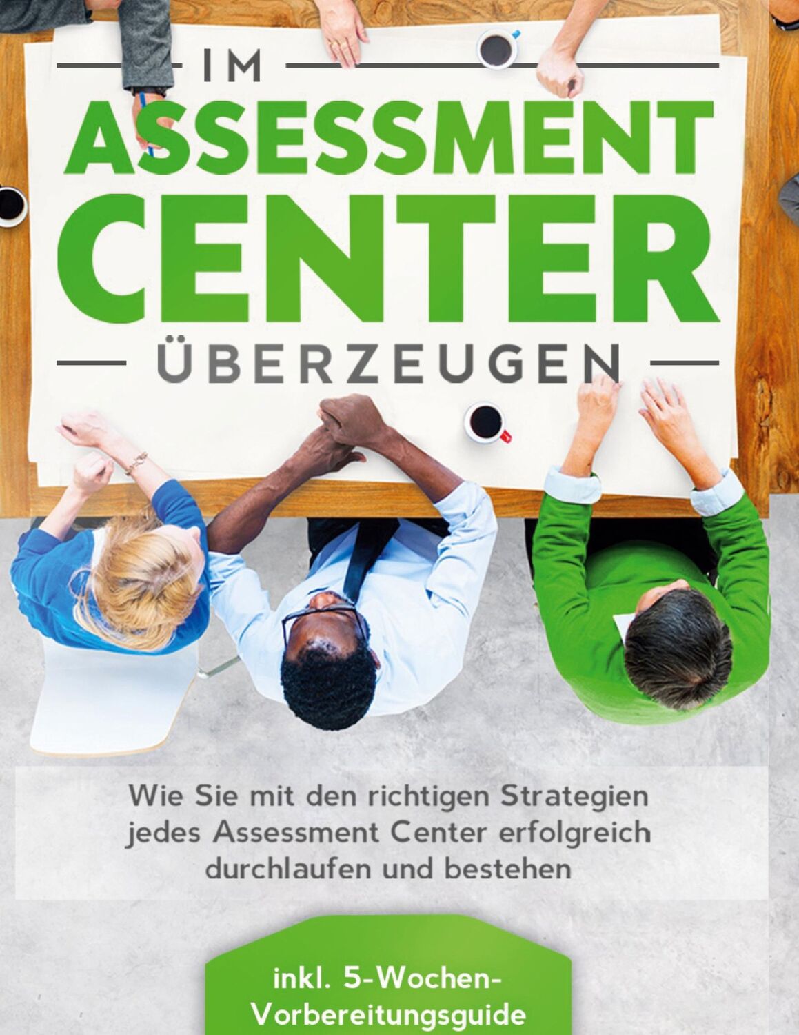 Cover: 9783752627961 | Im Assessment Center überzeugen: Wie Sie mit den richtigen...