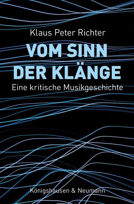 Cover: 9783826076879 | Vom Sinn der Klänge | Eine kritische Musikgeschichte | Richter | Buch