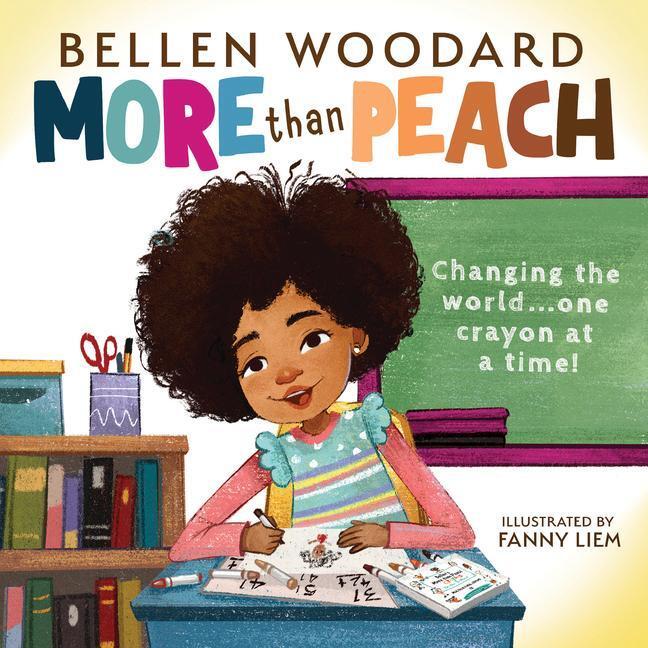 Cover: 9781338809275 | More than Peach (Bellen Woodard Original Picture Book) | Woodard