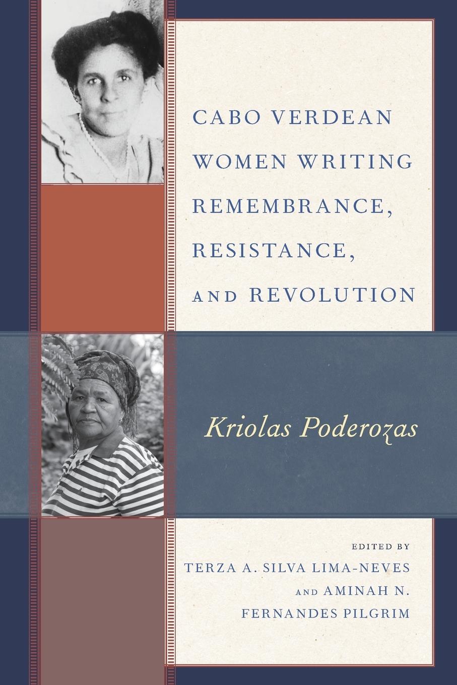 Cover: 9781793634917 | Cabo Verdean Women Writing Remembrance, Resistance, and Revolution