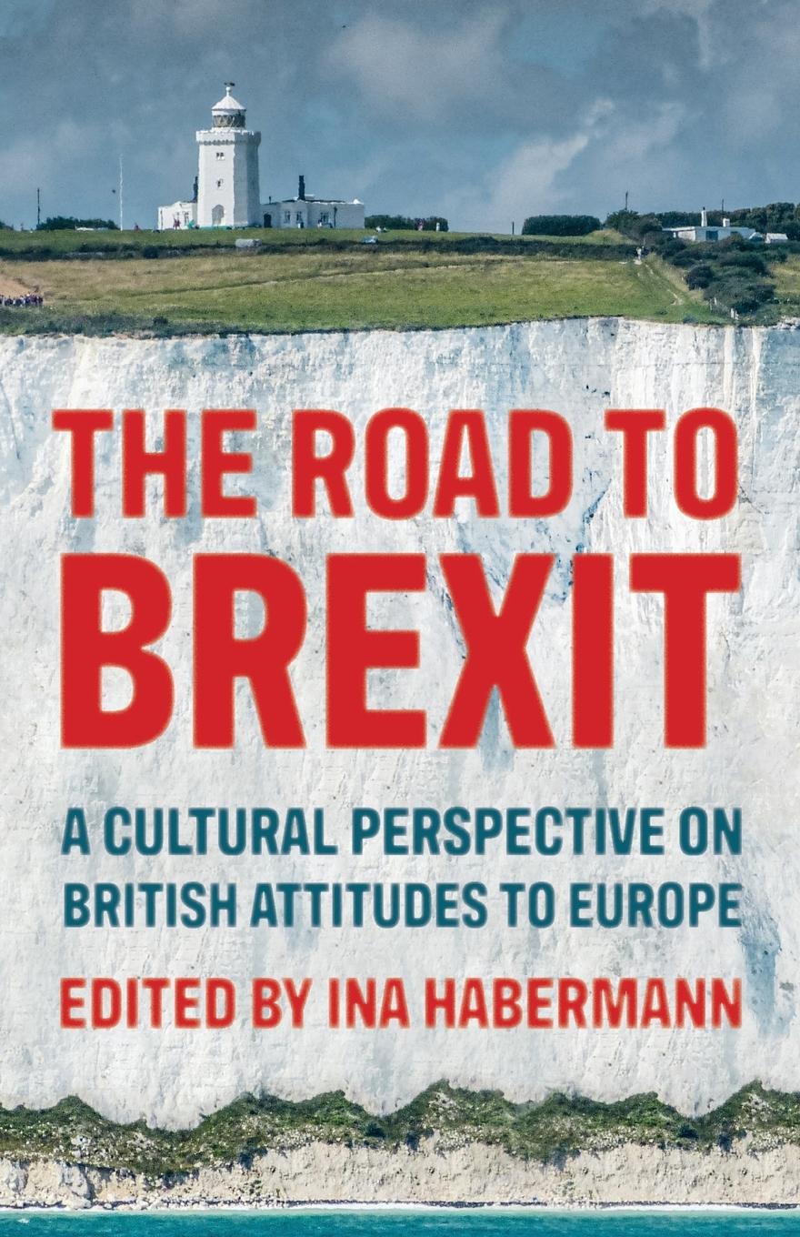 Cover: 9781526163806 | The road to Brexit | Ina Habermann | Taschenbuch | Englisch | 2022