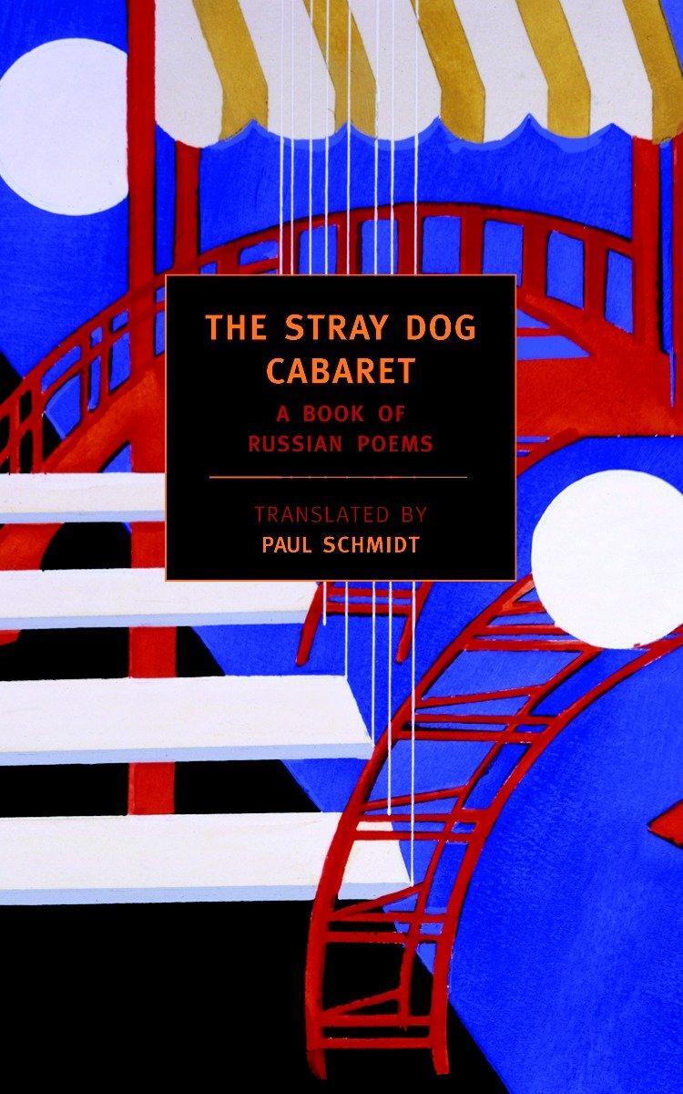 Cover: 9781590171912 | The Stray Dog Cabaret: A Book of Russian Poems | Paul Schmidt | Buch