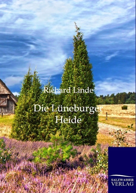 Cover: 9783864442452 | Die Lüneburger Heide | Richard Linde | Taschenbuch | Paperback | 2014