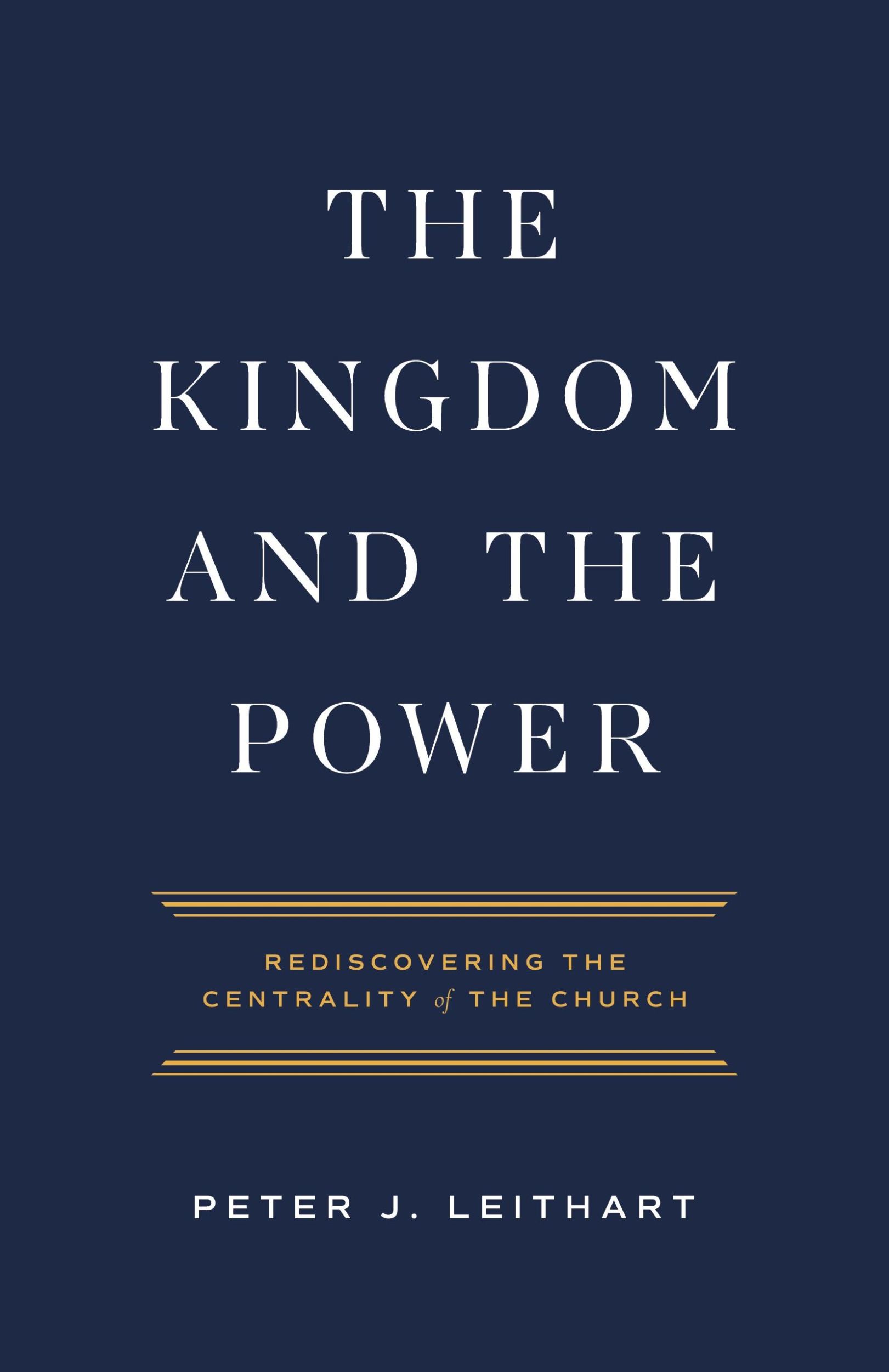 Cover: 9781957726021 | The Kingdom and the Power | Peter J Leithart | Taschenbuch | Englisch