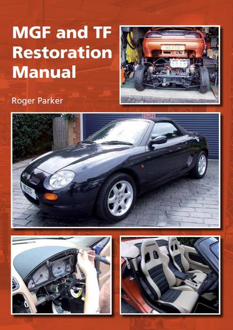 Cover: 9781847974006 | MGF and TF Restoration Manual | Roger Parker | Buch | Gebunden | 2012