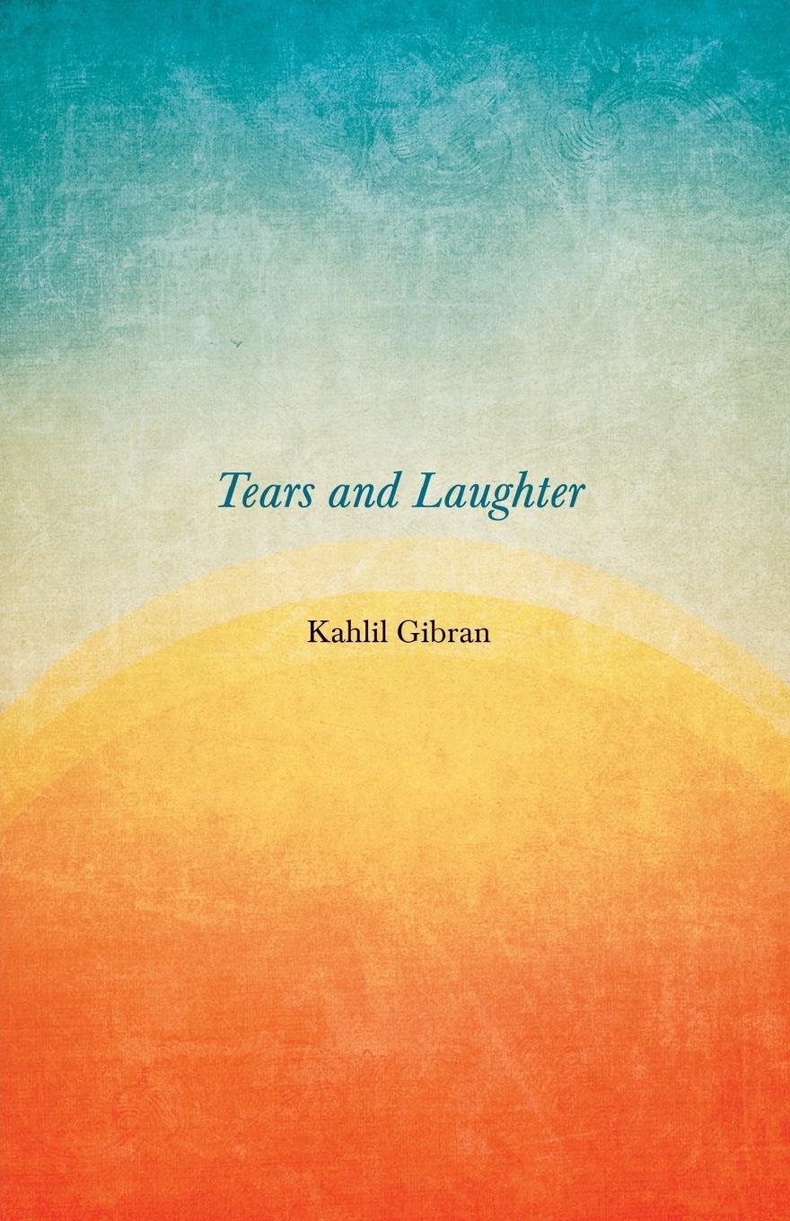 Cover: 9781528714624 | Tears And Laughter | Kahlil Gibran | Taschenbuch | Paperback | 2020