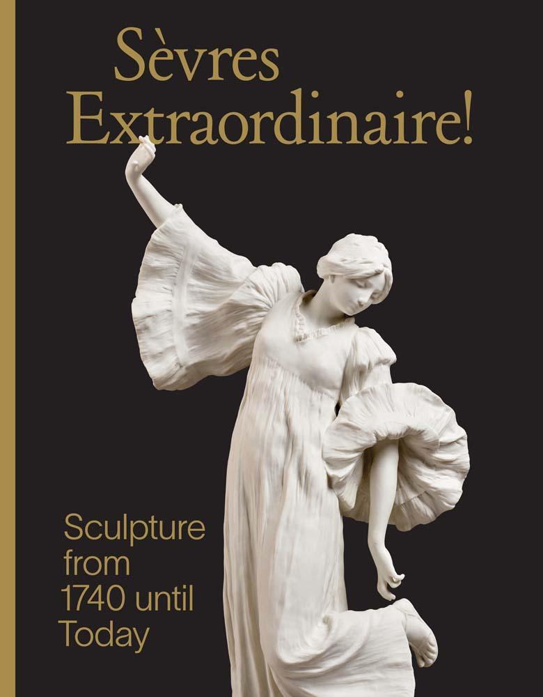 Cover: 9780300278750 | Sevres Extraordinaire! | Sculpture from 1740 Until Today | Preaud