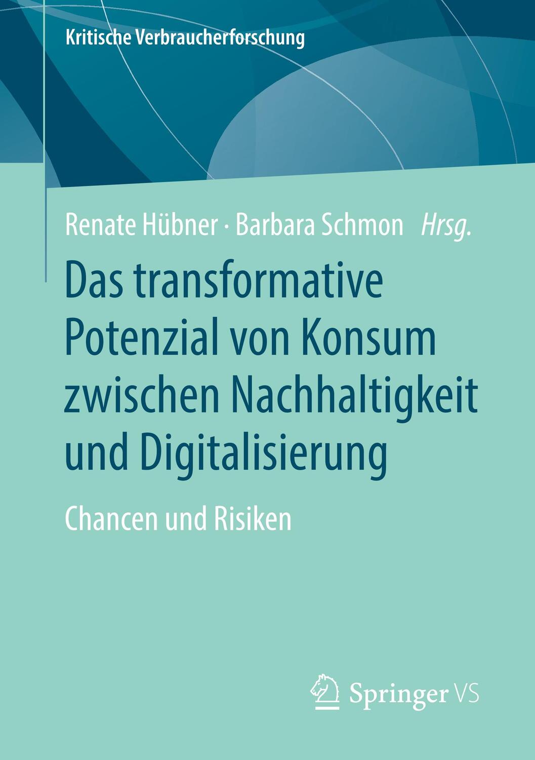 Cover: 9783658260392 | Das transformative Potenzial von Konsum zwischen Nachhaltigkeit und...