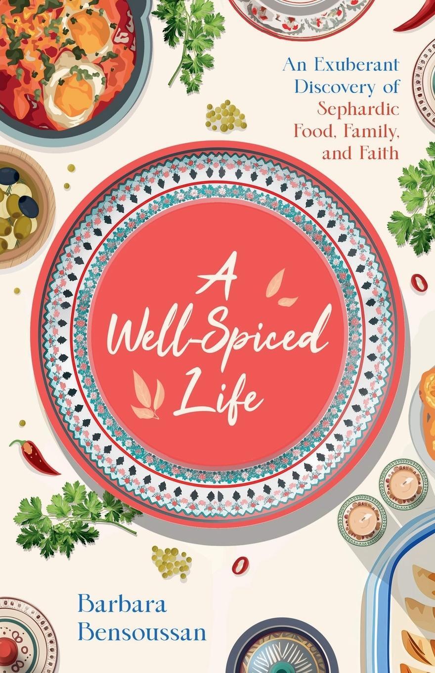 Cover: 9798227640116 | A Well-Spiced Life | Barbara Bensoussan | Taschenbuch | Paperback