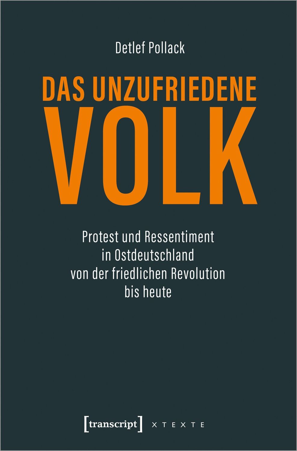 Cover: 9783837652383 | Das unzufriedene Volk | Detlef Pollack | Taschenbuch | 232 S. | 2020