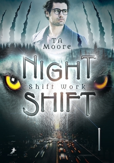 Cover: 9783960895770 | Shift Work | Night Shift Band 1 | TA Moore | Buch | 180 S. | Deutsch