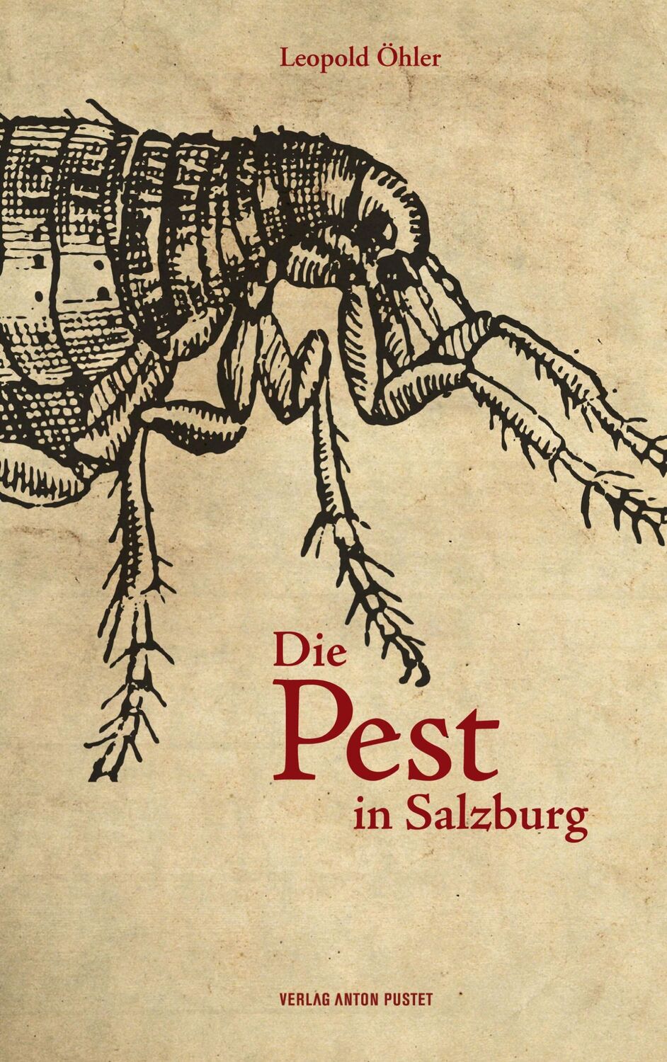 Cover: 9783702507251 | Die Pest in Salzburg | Leopold Öhler | Buch | 208 S. | Deutsch | 2013