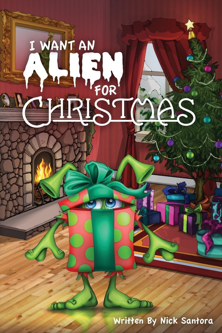 Cover: 9781941536278 | I Want an Alien for Chrsitmas | Nick Santora | Taschenbuch | Paperback