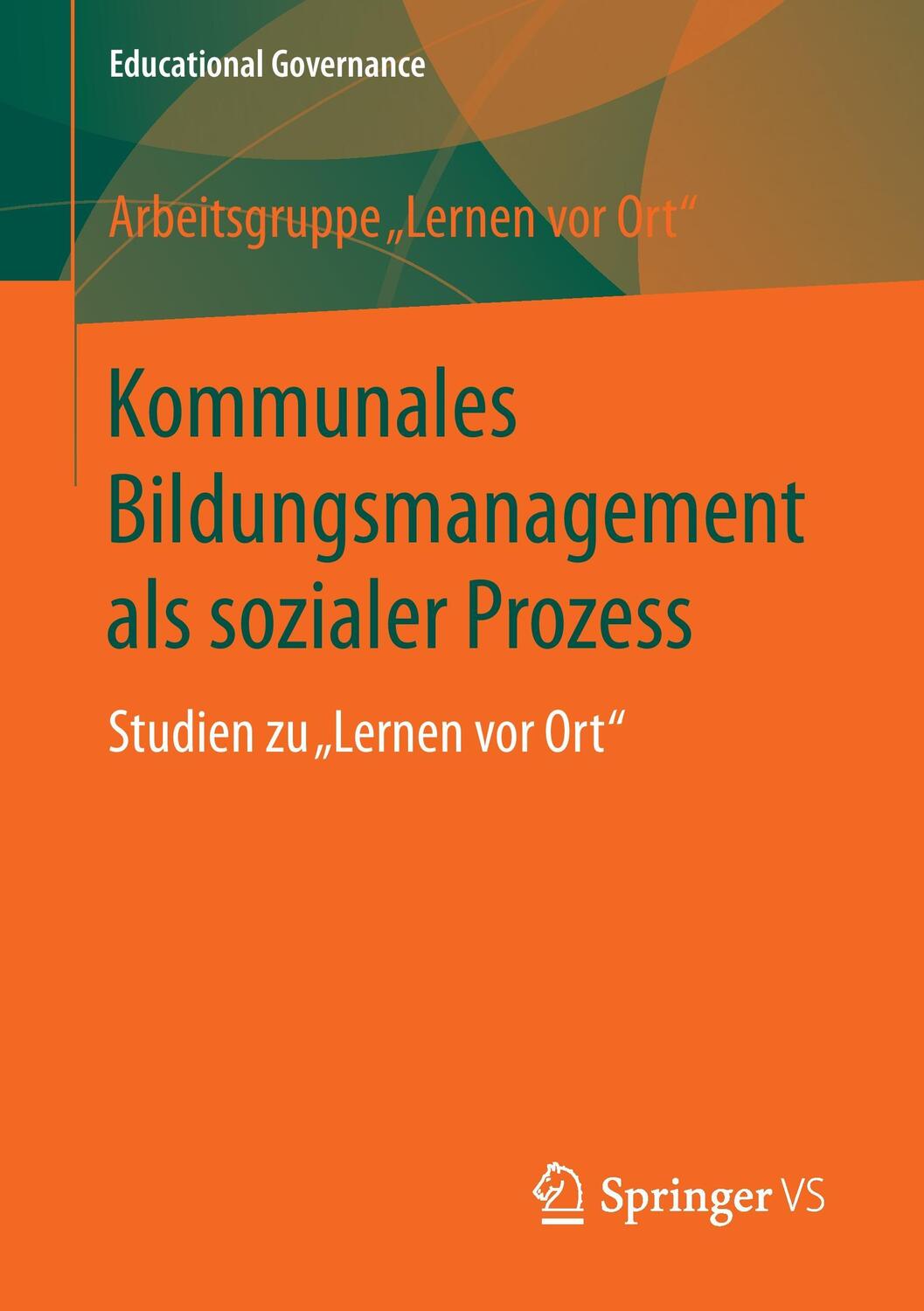 Cover: 9783658124410 | Kommunales Bildungsmanagement als sozialer Prozess | Ort | Taschenbuch