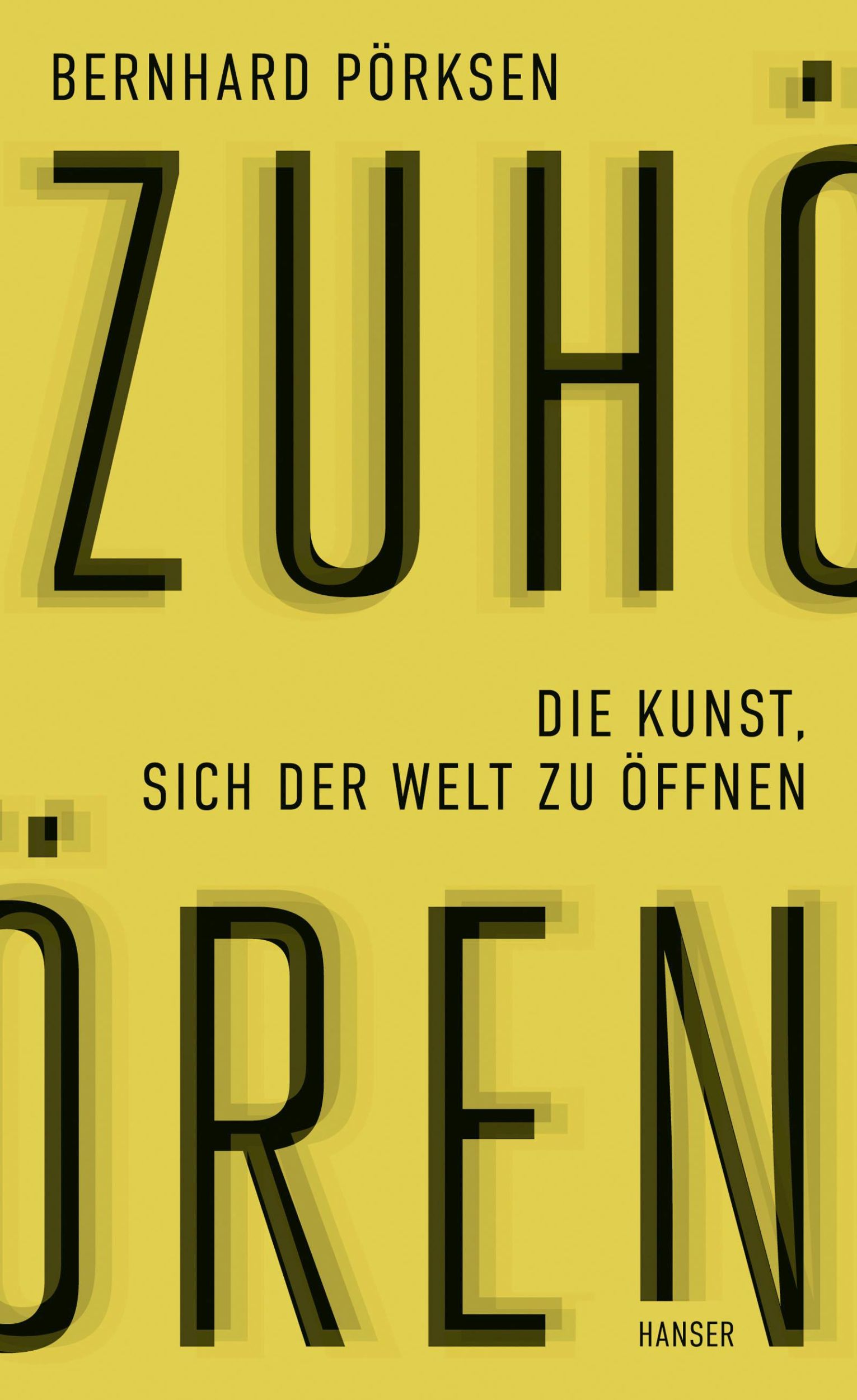 Cover: 9783446281387 | Zuhören | Die Kunst, sich der Welt zu öffnen | Bernhard Pörksen | Buch