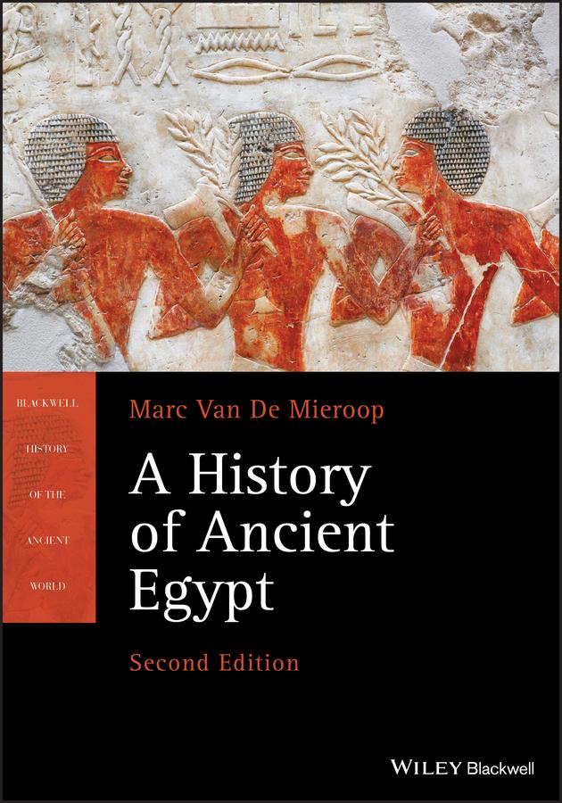 Cover: 9781119620877 | A History of Ancient Egypt | Blackwell History of the Ancient World