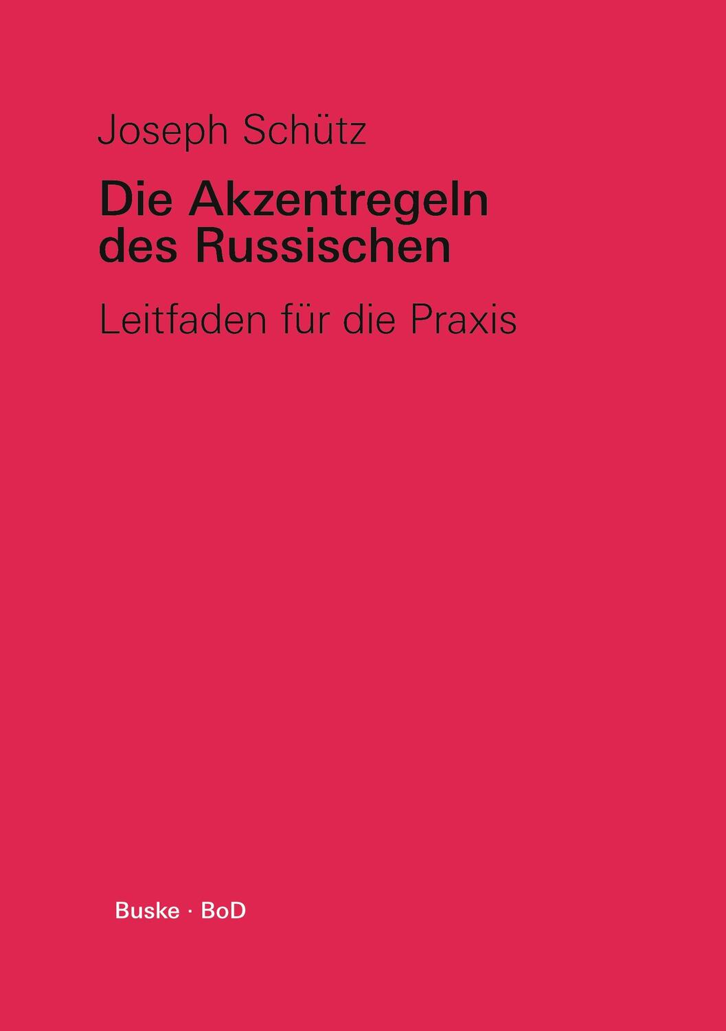 Cover: 9783871188404 | Die Akzentregeln des Russischen | Leitfaden für die Praxis | Schütz