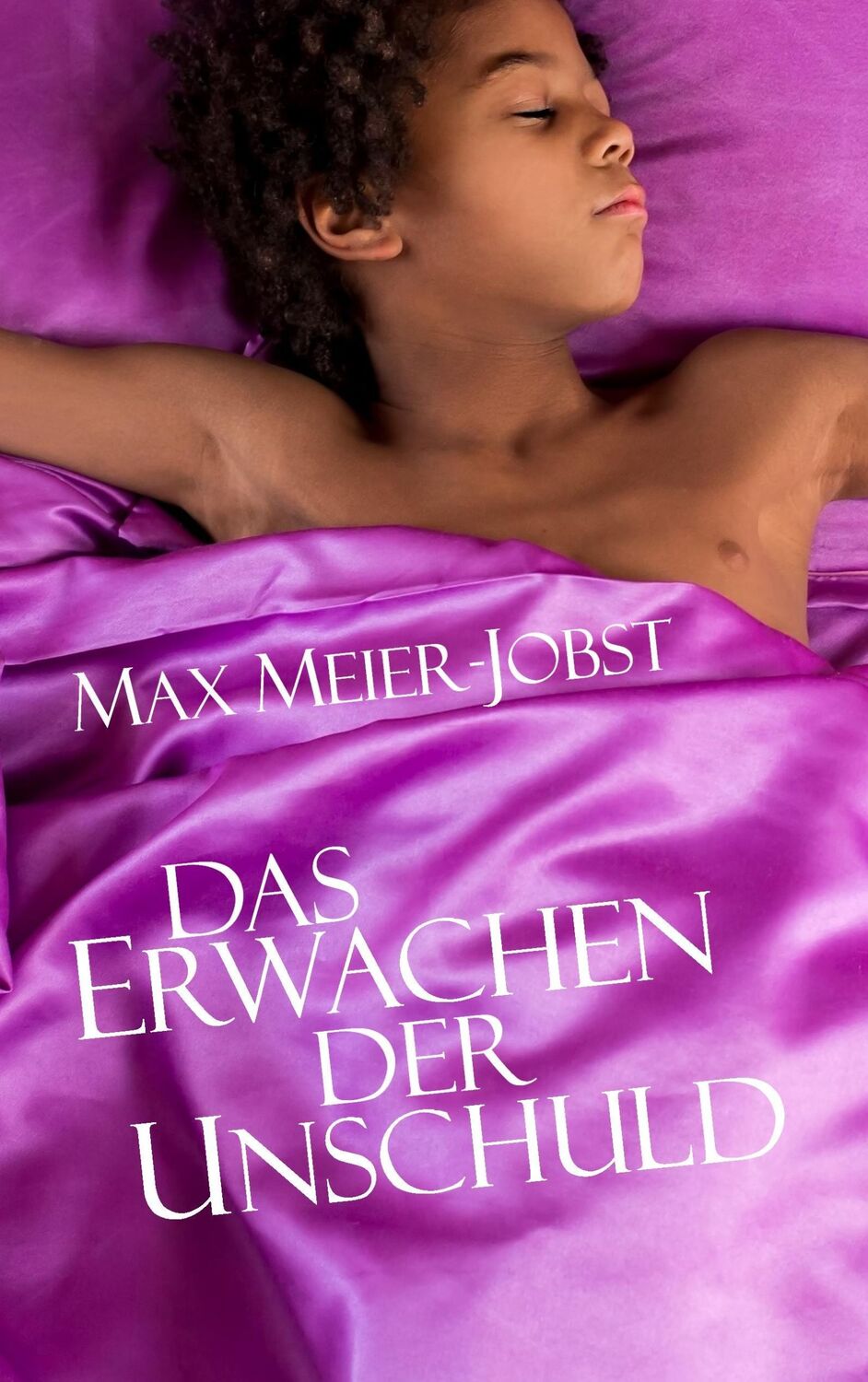 Cover: 9783744868532 | Das Erwachen der Unschuld | Max Meier-Jobst | Taschenbuch | Paperback