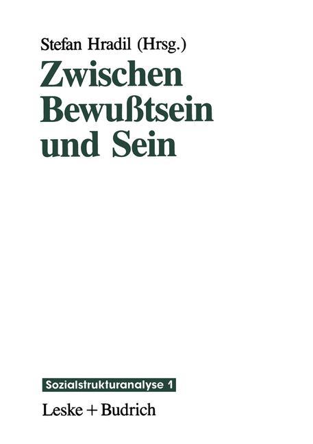 Cover: 9783322995834 | Zwischen Bewußtsein und Sein | Stefan Hradil | Taschenbuch | Paperback