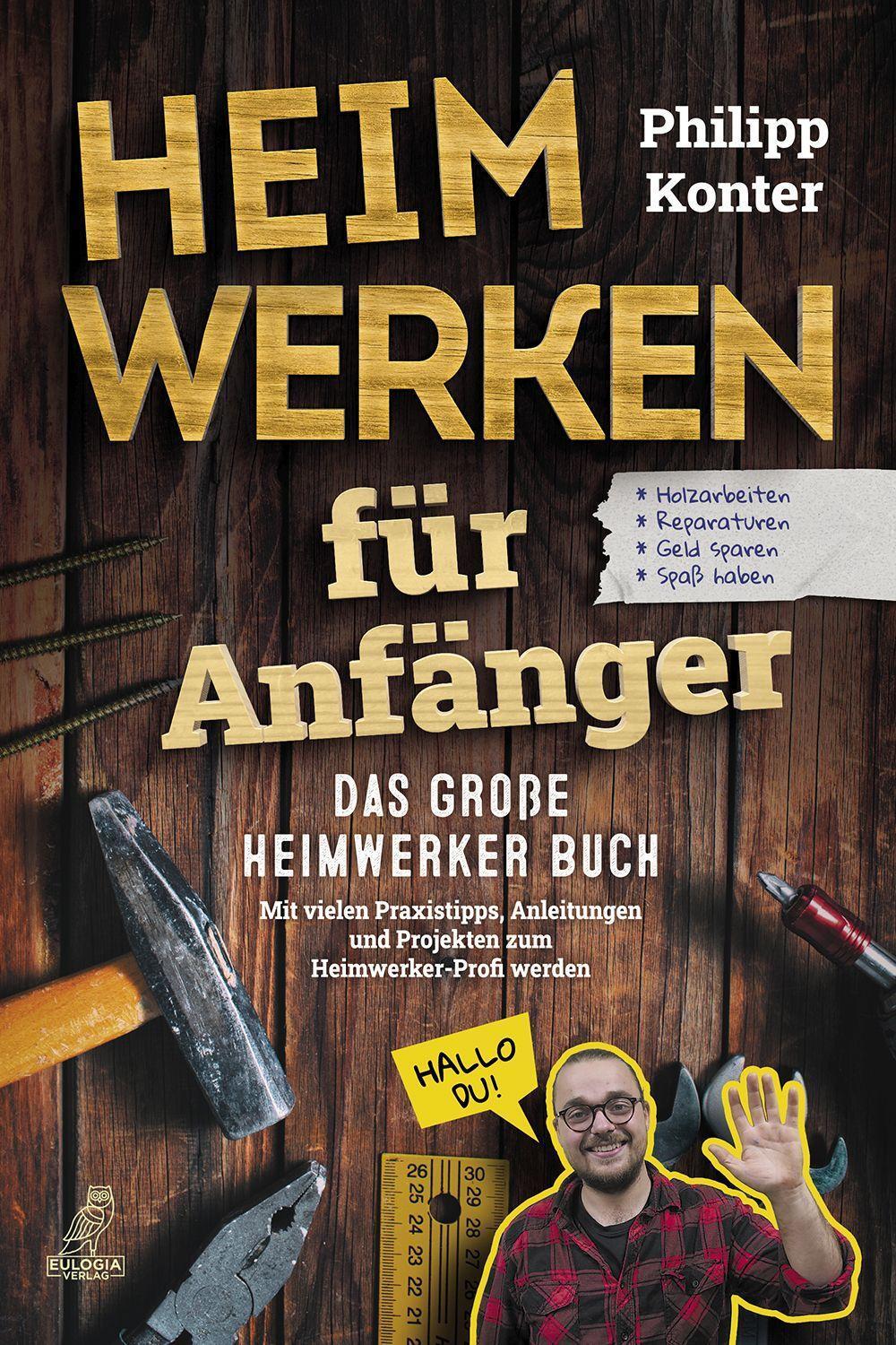 Cover: 9783969672426 | Heimwerken für Anfänger | Philipp Konter | Taschenbuch | 200 S. | 2022