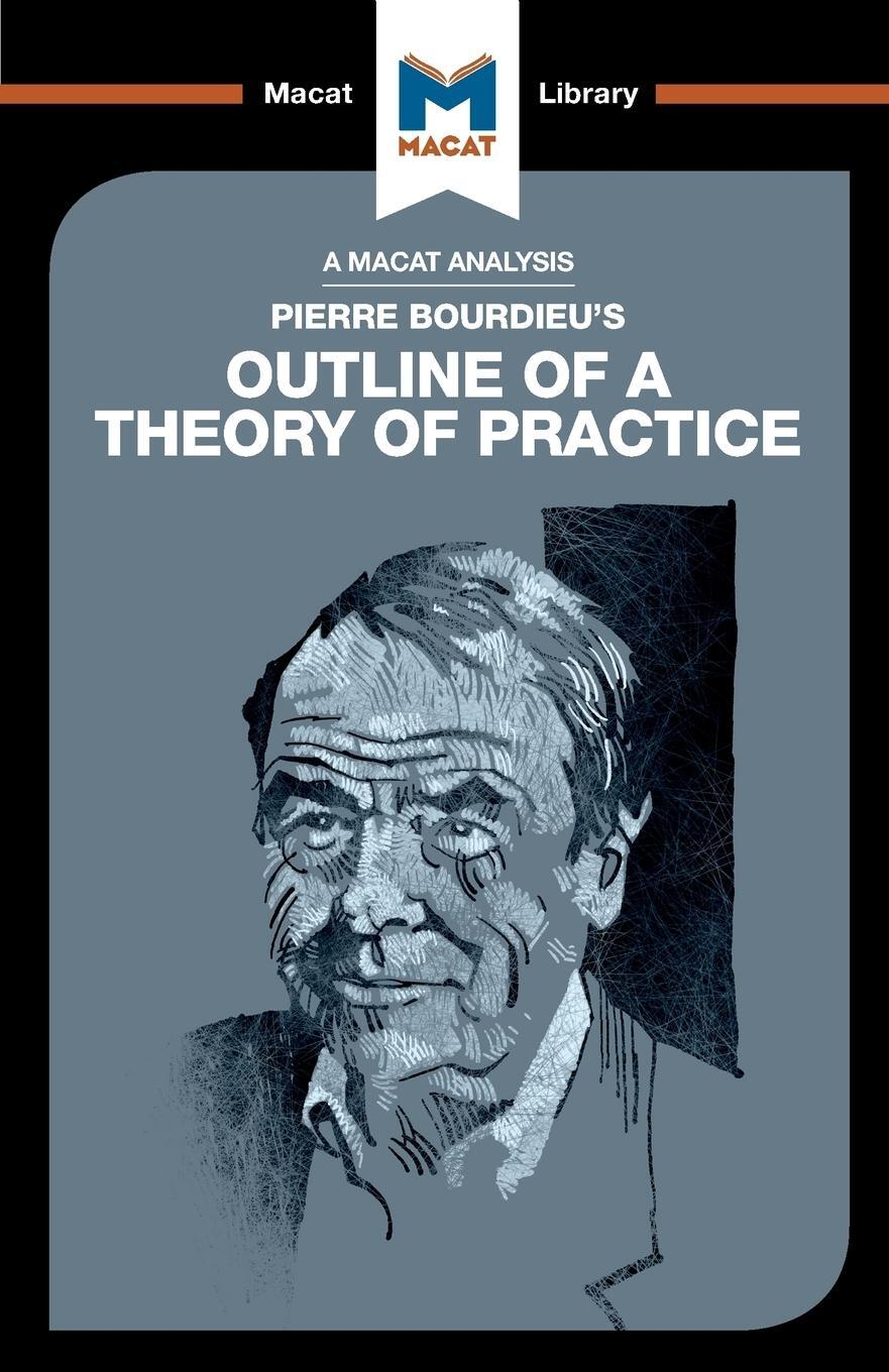 Cover: 9781912284627 | An Analysis of Pierre Bourdieu's Outline of a Theory of Practice