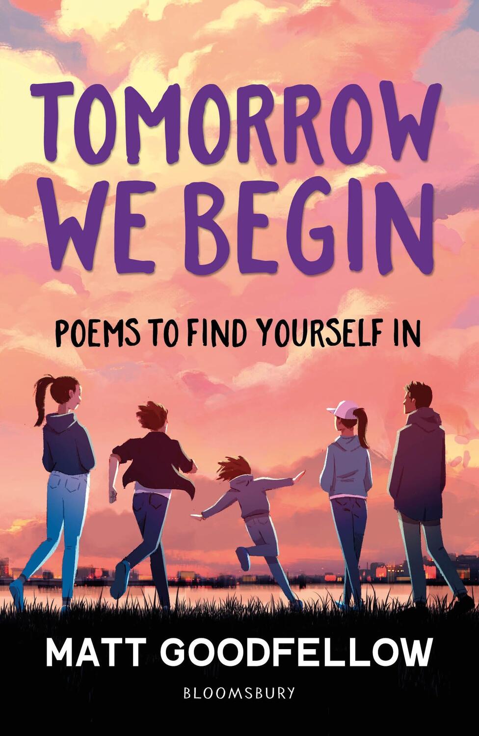 Cover: 9781801993395 | Tomorrow We Begin | Poems to find yourself in, perfect for 11+ | Buch