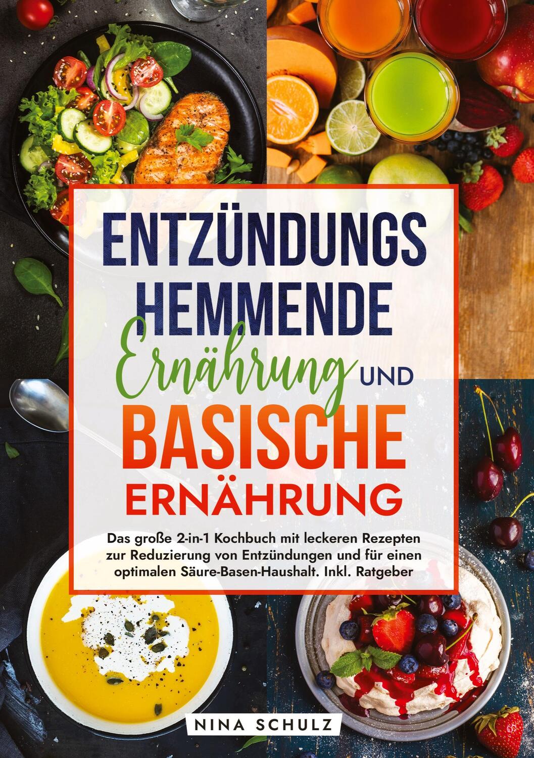 Cover: 9783384213549 | Entzündungshemmende Ernährung und Basische Ernährung | Nina Schulz