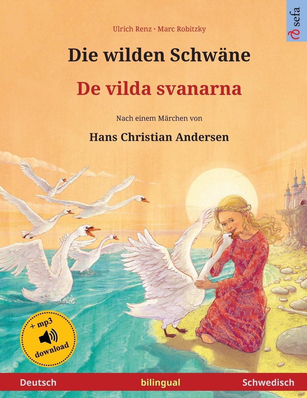 Cover: 9783739958941 | Renz, U: Die wilden Schwäne - De vilda svanarna (Deutsch - S | Renz