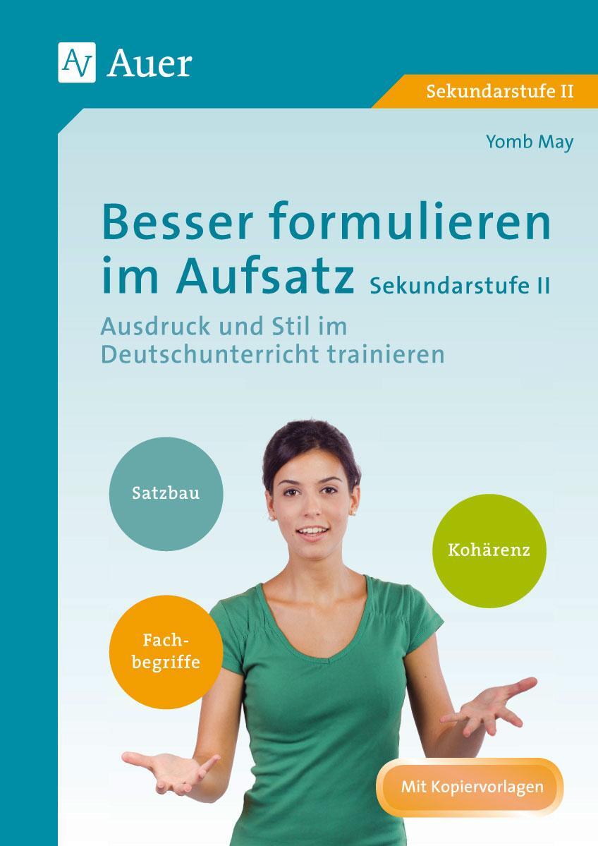 Cover: 9783403076827 | Besser formulieren im Aufsatz Sekundarstufe II | Yomb May | Broschüre