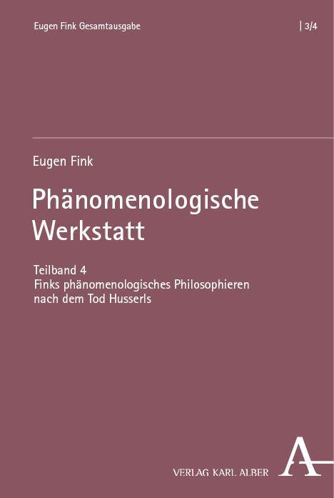 Cover: 9783495995075 | Phänomenologische Werkstatt | Eugen Fink | Buch | 461 S. | Deutsch